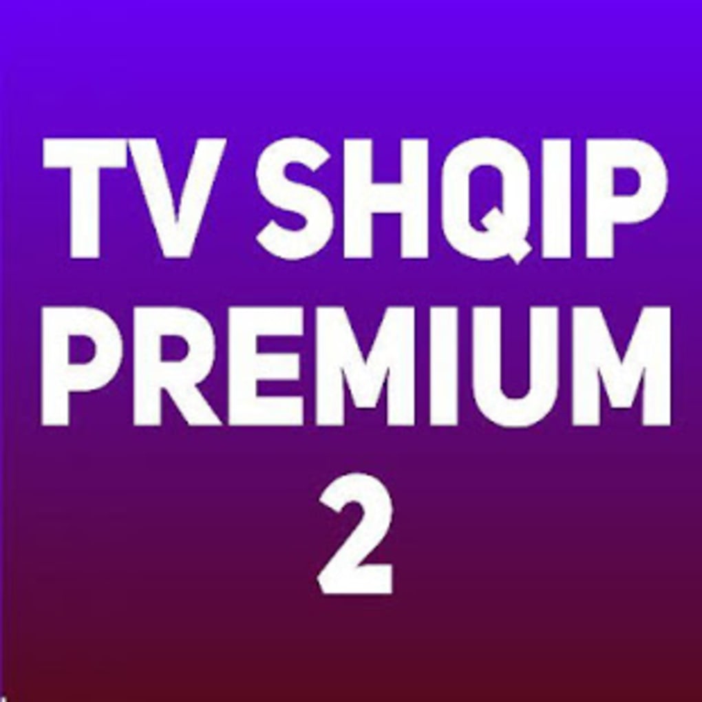 shqip-tv-premium-2-shiko-shqip-tv-apk-9-4-android-filehippo