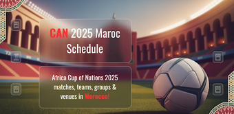 Bild 0 für CAN 2025 Maroc Schedule