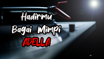 Image 0 for Hadirmu Bagai Mimpi