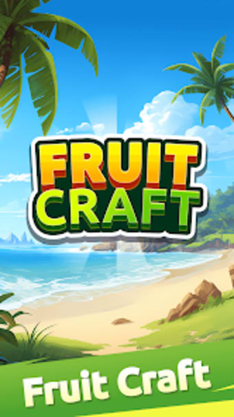 Fruit Craft - Earn Cash