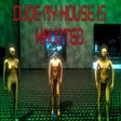 プログラムのアイコン: Dude My House Is Haunted