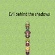 プログラムのアイコン: Evil behind the shadows