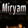 Ikona programu: Miryam: The Polluted Land