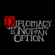 Icon of program: Diplomacy is Not an Optio…