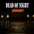 Icône du programme : Dead of Night: Supermarke…