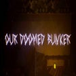 プログラムのアイコン: Our Doomed Bunker