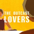 Icon of program: The Outcast Lovers