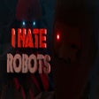 Icona del programma: I Hate Robots