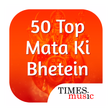 プログラムのアイコン: 50 Top Mata Ki Bhetein