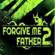 プログラムのアイコン: Forgive Me Father 2