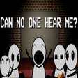 Icon des Programms: Can No One Hear Me?