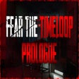 Icon des Programms: Fear the Timeloop - Prolo…