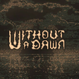 Icon of program: Without a Dawn