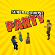 Icon des Programms: Super Friends Party