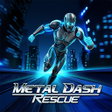 Icon des Programms: Metal Dash Rescue