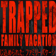 Icon des Programms: Trapped: Family Vacation