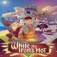 プログラムのアイコン: While the Iron’s Hot