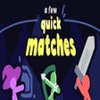 Icon des Programms: A Few Quick Matches