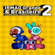 Icon of program: Irmão Gr…