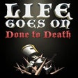 プログラムのアイコン: Life Goes On: Done to Dea…
