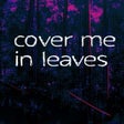Icon des Programms: 10mg: Cover Me In Leaves